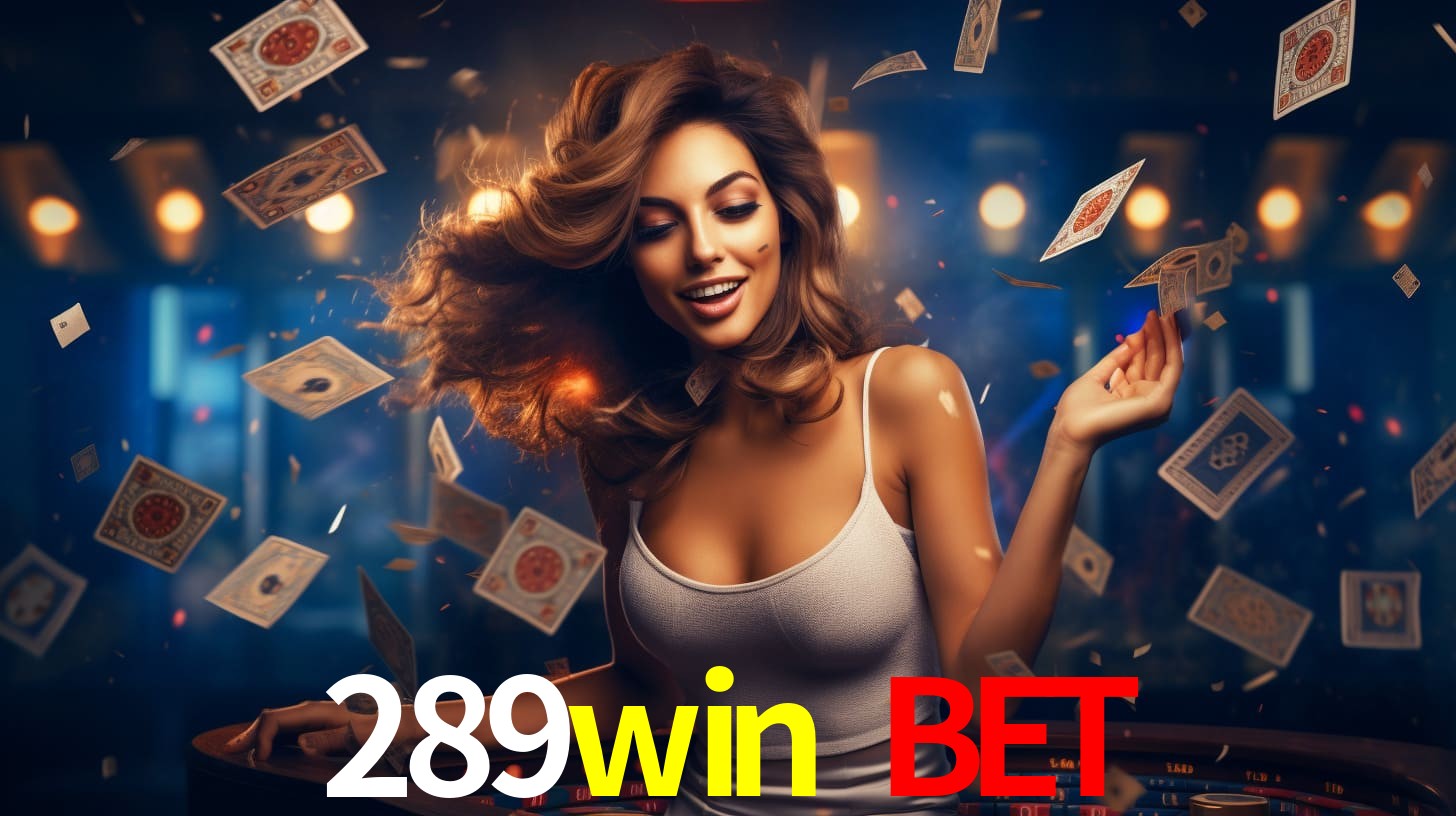 289win bet: Seu Cassino Premiado com Pagamentos Rápidos
