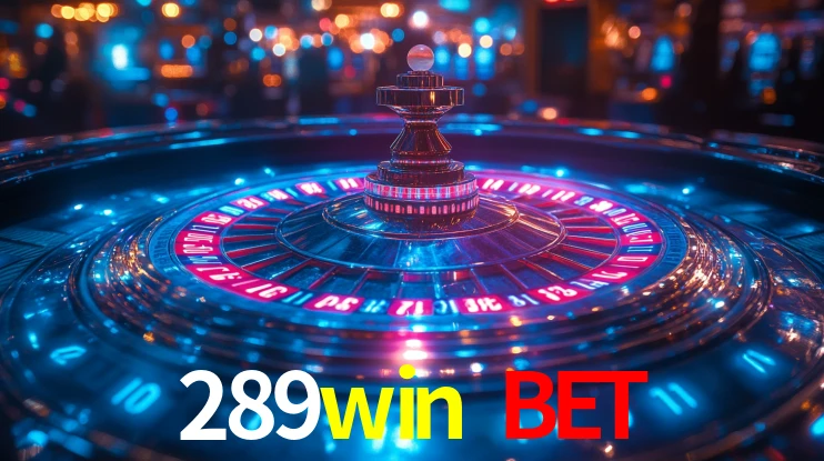 Explore as vantagens do 289win bet: serviço profissional e confiabilidade