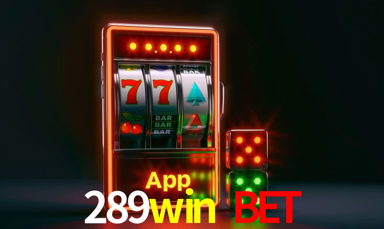 Recursos de Bônus 289win bet